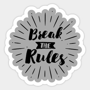 Break the Rules Sticker